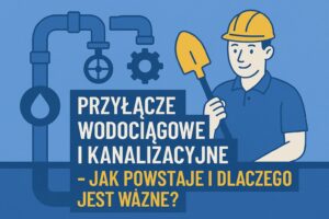 przyłącze wodociągowe i kanalizacyjne